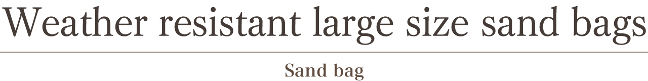 Sand bags